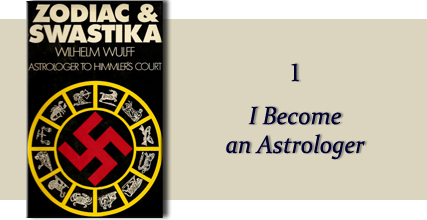 Zodiac &amp Swastika by Wilhelm Wulff: Chapter One - I Become An Astrologer