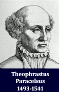 Theophrastus Paracelsus 1493-1541