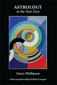 Astrology in the Year Zero by Garry Phillipson