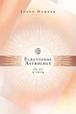 'ELECTIONAL ASTROLOGY the art of timing' by Joann Hampar 