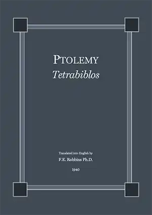 The Tetrabiblos by Ptolemy. Click here for details of online reproduction