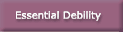 Essential Debility